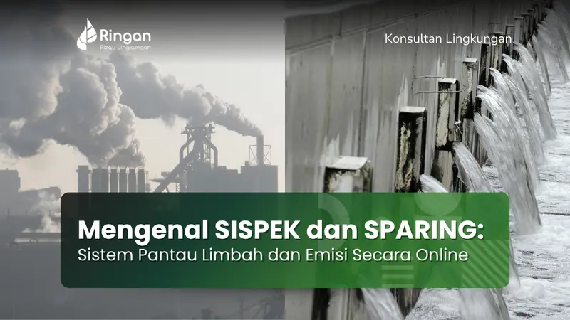 Mengenal SISPEK dan SPARING: Sistem Pantau Limbah dan Emisi Secara Online